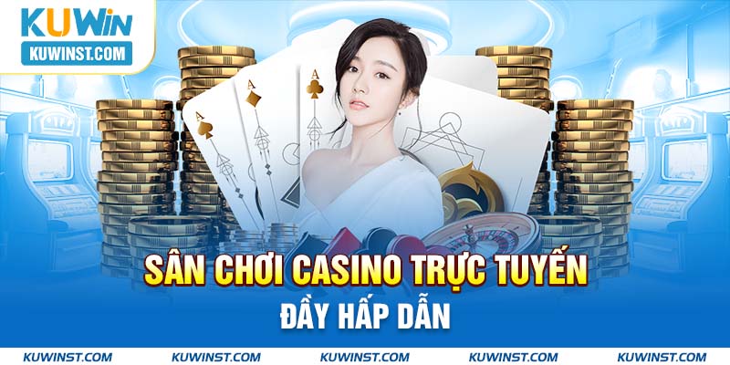 casino hấp dẫn Hà Nội nạp tiền